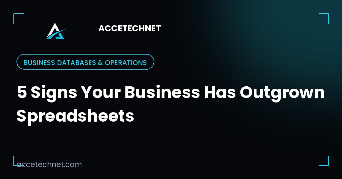 5 Signs Your Business Has Outgrown Spreadsheets